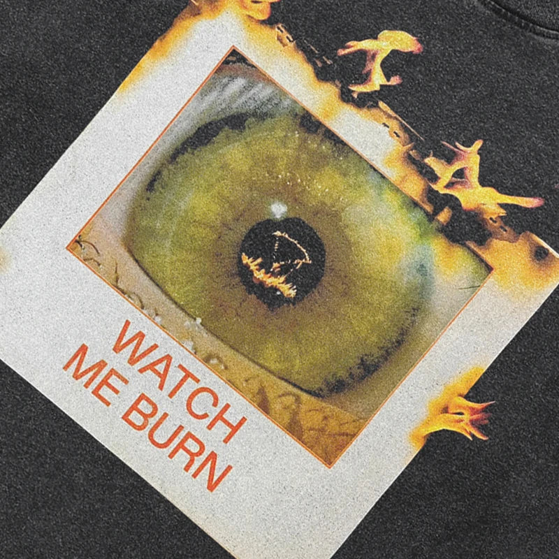 Watch Me Burn T-shirt