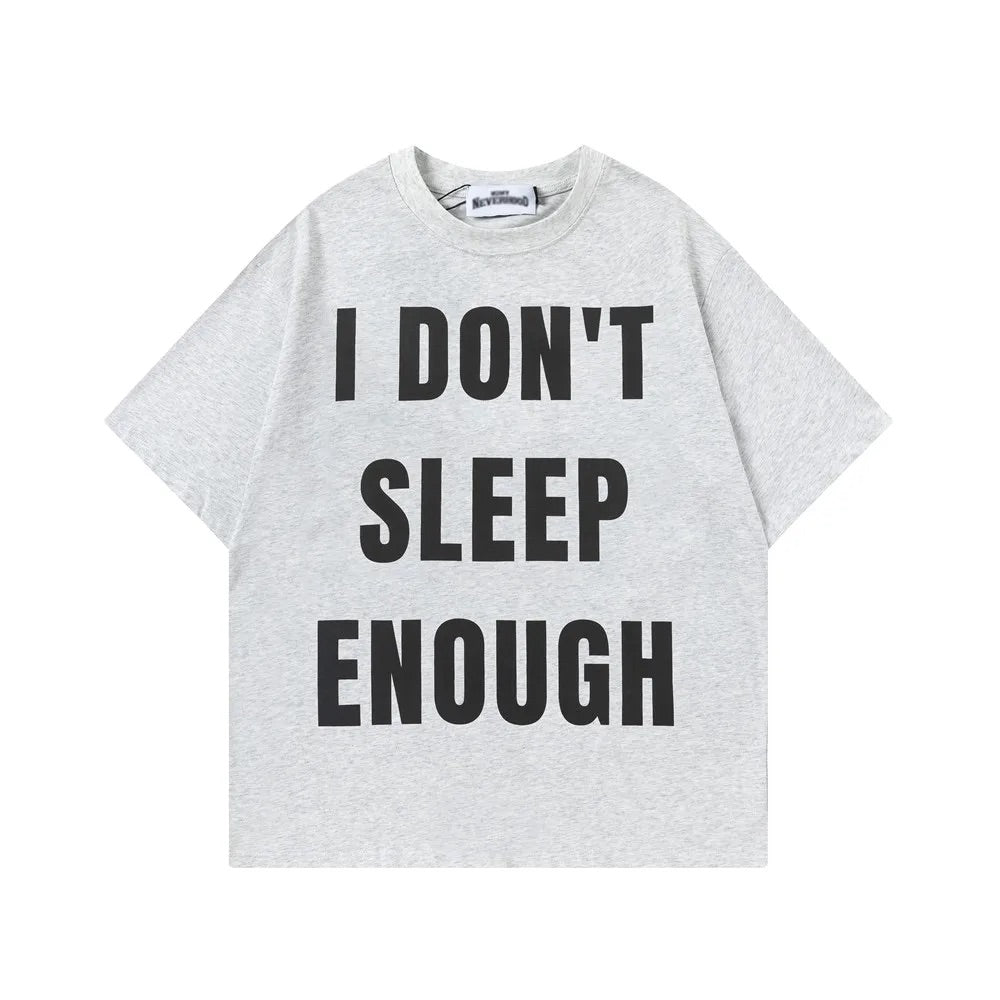 I Don’t Sleep Much T-shirt | Funny Print T-shirts | Unisex Tee Collection