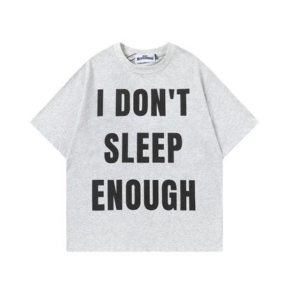 I Don’t Sleep Much T-shirt | Funny Print T-shirts | Unisex Tee Collection